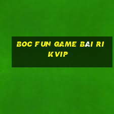 Boc Fun Game Bài Rikvip