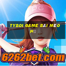 Tyboi Game Bài Mèo Nổ