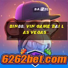 Bin88. Vin Game Bài Las Vegas