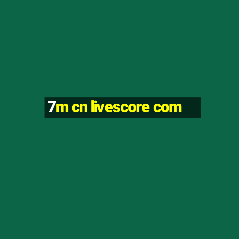 7m cn livescore com