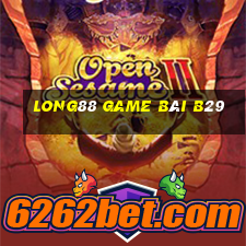 Long88 Game Bài B29