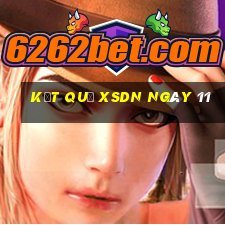 kết quả XSDN ngày 11