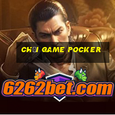 chơi game Pocker