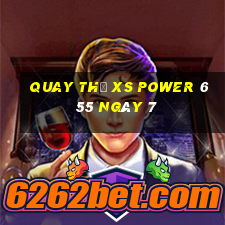 Quay thử XS power 6 55 ngày 7