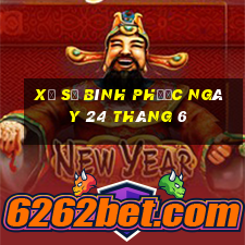 xổ số bình phước ngày 24 tháng 6