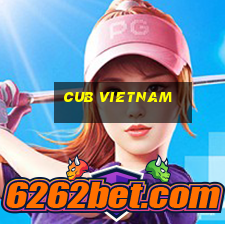 cub vietnam