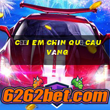 cưới em chín quả cau vàng