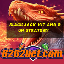 blackjack hit and run strategy