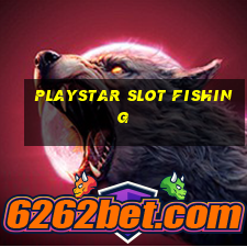 playstar slot fishing