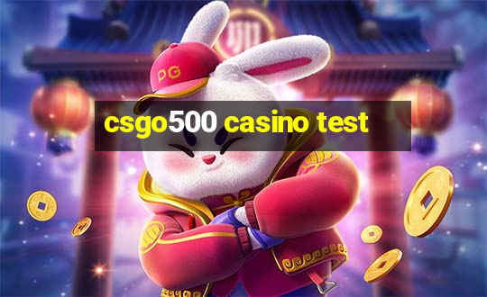 csgo500 casino test