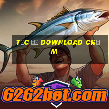 tốc độ download chậm