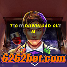 tốc độ download chậm