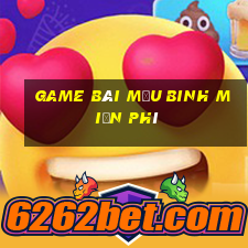 game bai mau binh mien phi