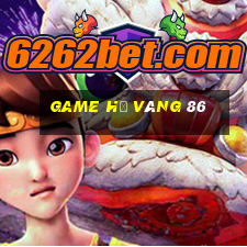 game hũ vàng 86