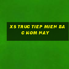 xs truc tiep mien bac hom nay