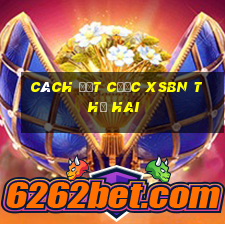 Cách đặt cược XSBN thứ hai