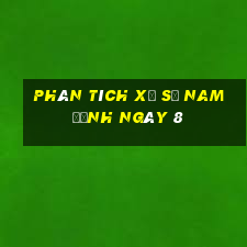 Phân tích Xổ Số nam định ngày 8