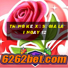 Thống kê Xổ Số gia lai ngày 12