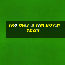 trò chơi đi tìm huyền thoại