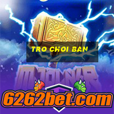 tro choi ban