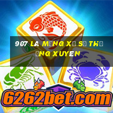 907 là mạng xổ số thường xuyên