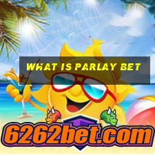 what is parlay bet