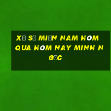 xổ số miền nam hôm qua hôm nay minh ngọc