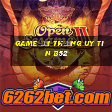 game đổi thưởng uy tín b52