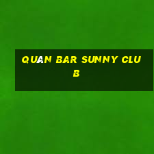 quán bar sunny club