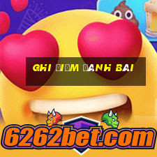 ghi điểm đánh bài