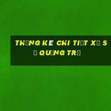 thống kê chi tiết xổ số quảng trị