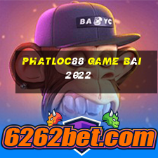 Phatloc88 Game Bài 2022