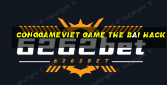 Conggameviet Game The Bài Hack