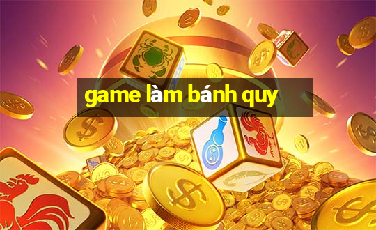 game làm bánh quy