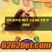 casino mit cash to code