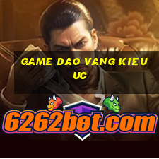 game dao vang kieu uc