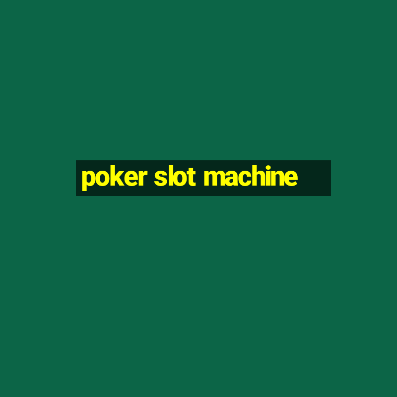 poker slot machine