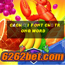 cách đổi font chữ trong word