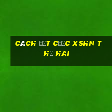 Cách đặt cược XSHN thứ hai