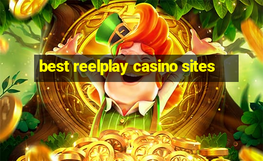 best reelplay casino sites