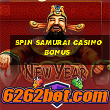 spin samurai casino bonus