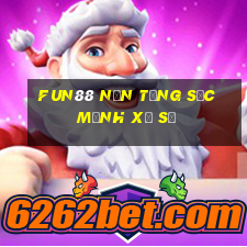 Fun88 nền tảng sức mạnh xổ số