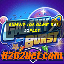 Sumvip Ios Game Bài 52Play