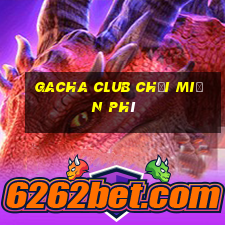 gacha club chơi miễn phí