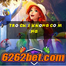 trò chơi không có mạng