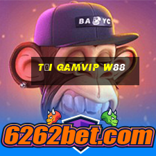 tải gamvip w88