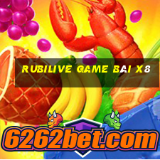 Rubilive Game Bài X8