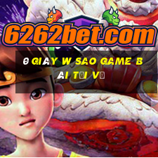 0 giây w sao game bài tải về