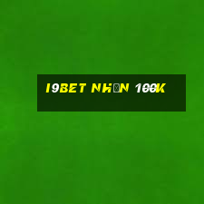 i9bet nhận 100k