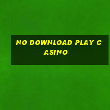 no download play casino